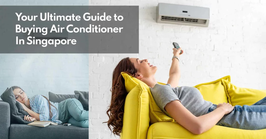 your-ultimate-guide-to-buying-an-air-conditioner-in-singapore